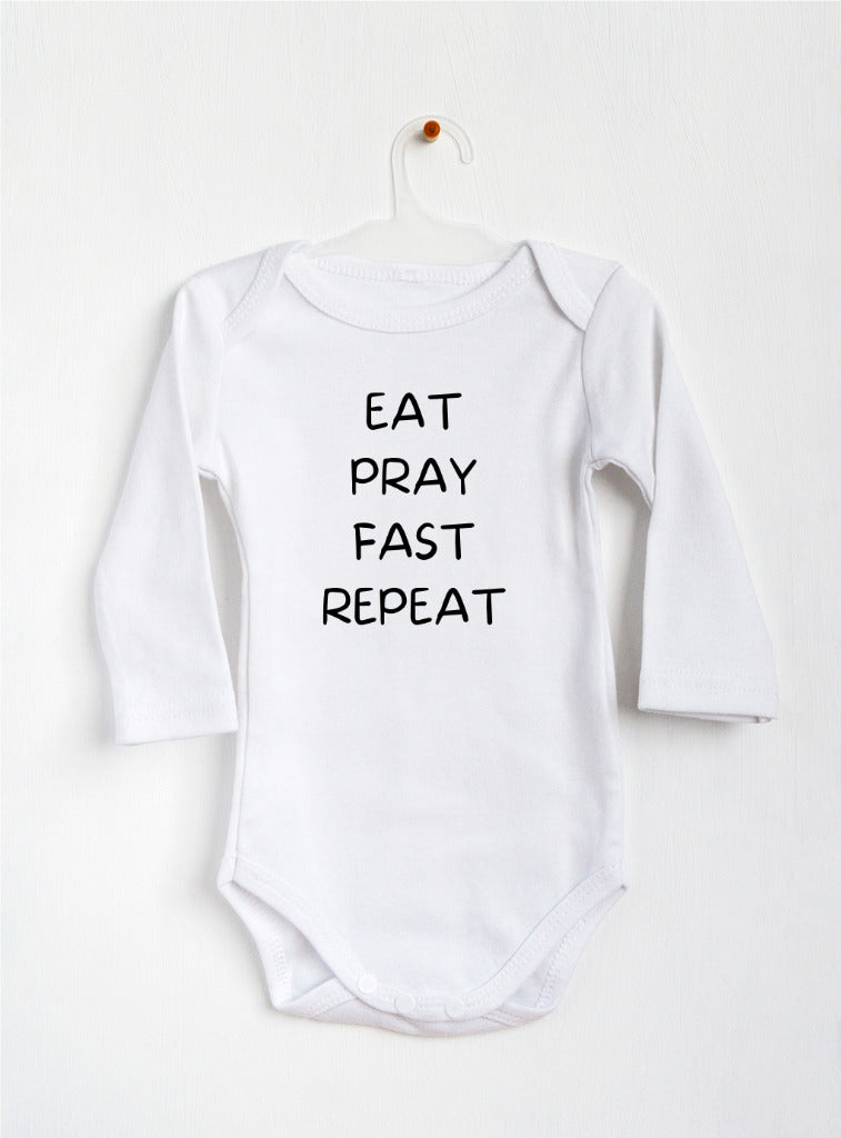 Baby Onesie - Eat Pray Fast Repeat