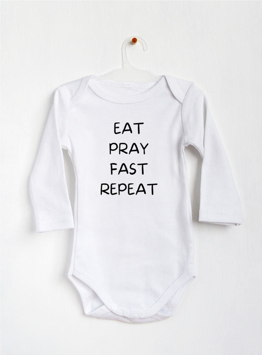 Baby Onesie - Eat Pray Fast Repeat